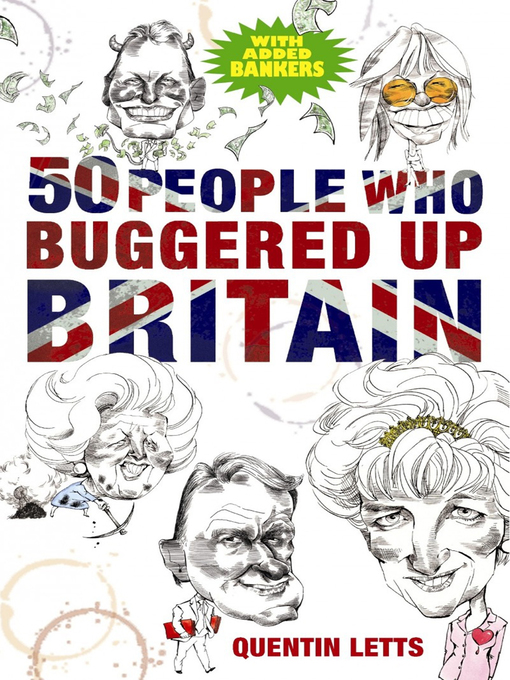 Title details for 50 People Who Buggered Up Britain by Quentin Letts - Available